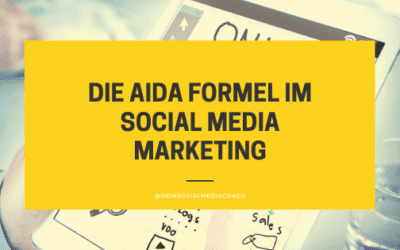 Die AIDA Formel im Social Media Marketing