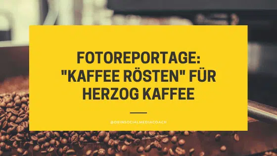 Fotoreportage "Kaffee Rösten" für Herzog Kaffe aus Waldbronn