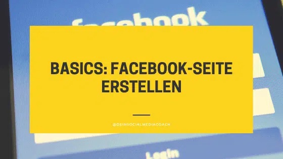 Basics: Facebook-Seite erstellen